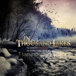 In Thousand Lakes : The Memories That Burn